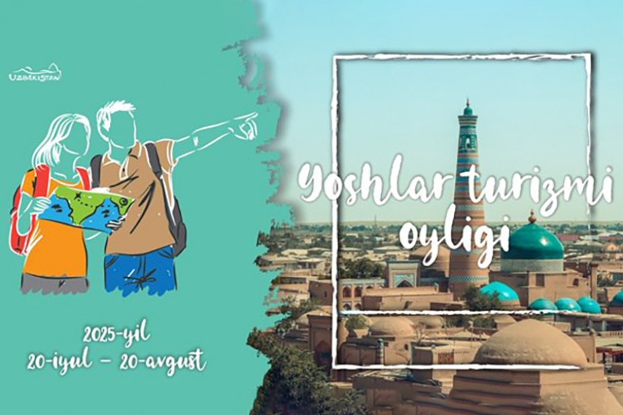 2025-yil 20-iyuldan 20-avgustga qadar respublika bo‘ylab “Yoshlar turizmi oyligi” o‘tkaziladi